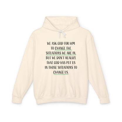 Change the Situations 100% Cotton Hoodie — Motivational Lightweight Sweatshirt