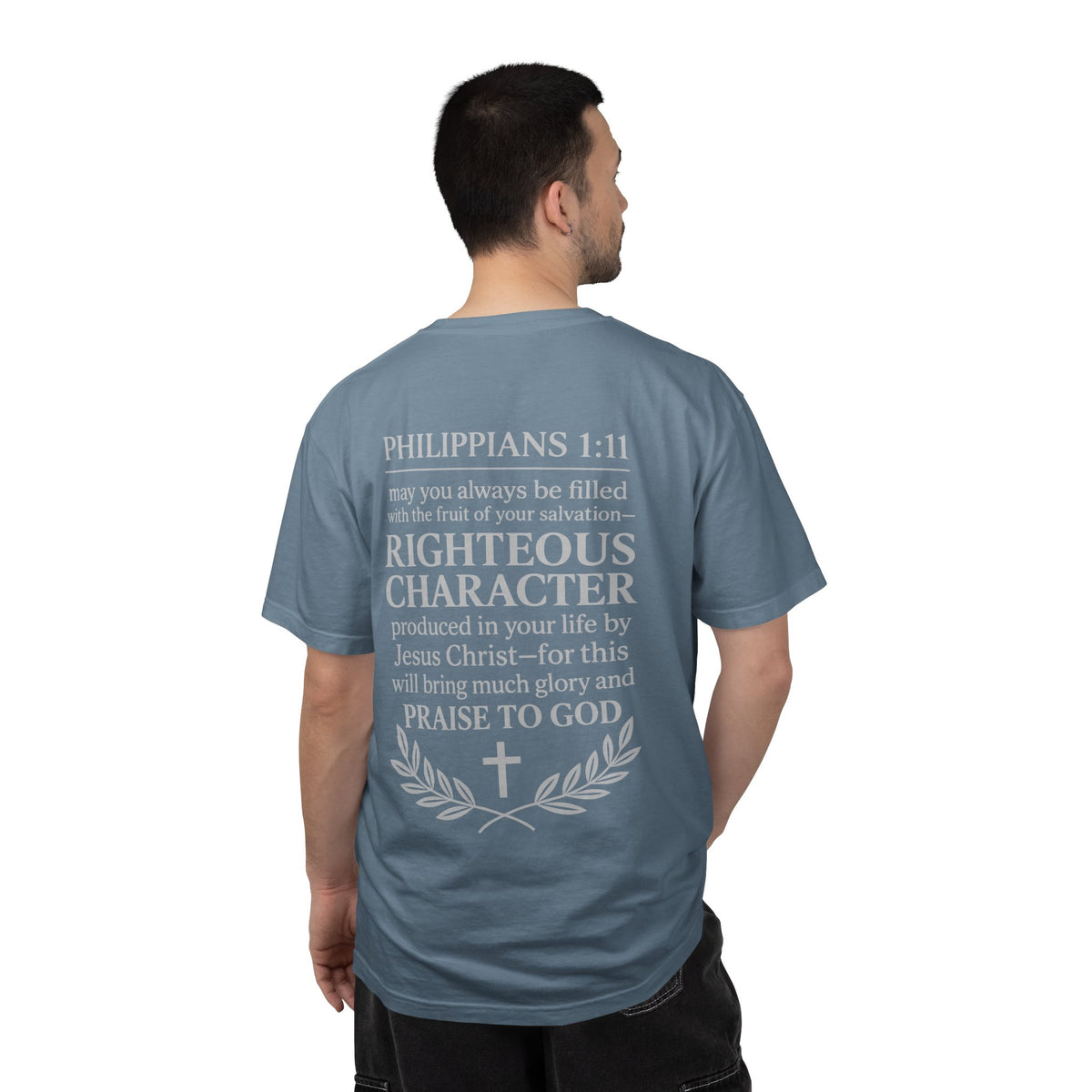 Righteous Character  T‑Shirt — Philippians 1:11 Inspirational Christian Tee