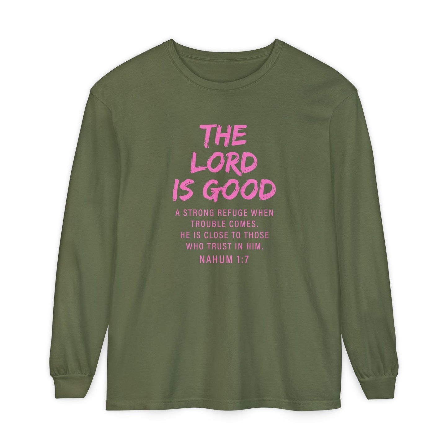 The Lord Is Good "NAHUM 1:7" PINK Long Sleeve
