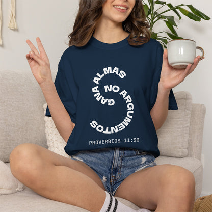 Proverbs 11:30 'Gana Almas No Argumentos' 100% Cotton T-Shirt