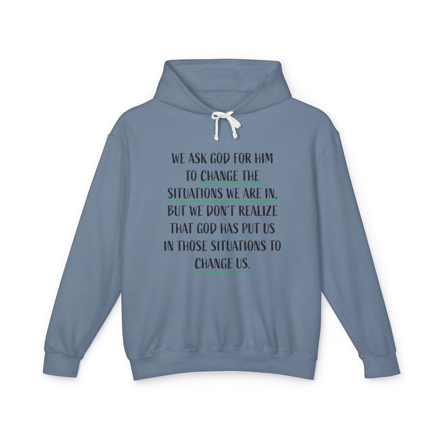 Change the Situations 100% Cotton Hoodie — Motivational Lightweight Sweatshirt