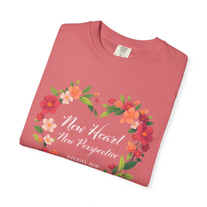 New Heart and New Perspective "Ezekiel 36:26" 100% Cotton T Shirt