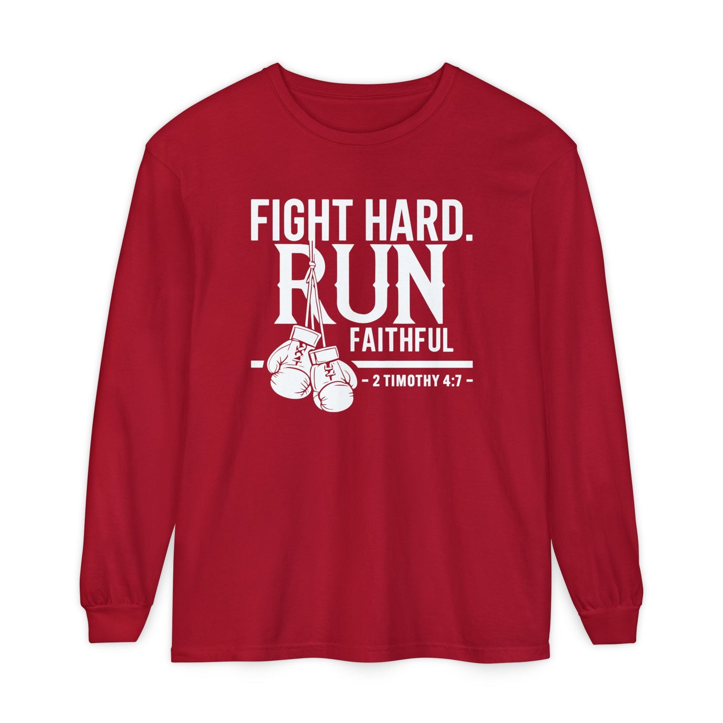 Fight Hard 2 Timothy 4:7 Long Sleeve T‑Shirt — Inspirational Christian Scripture Tee