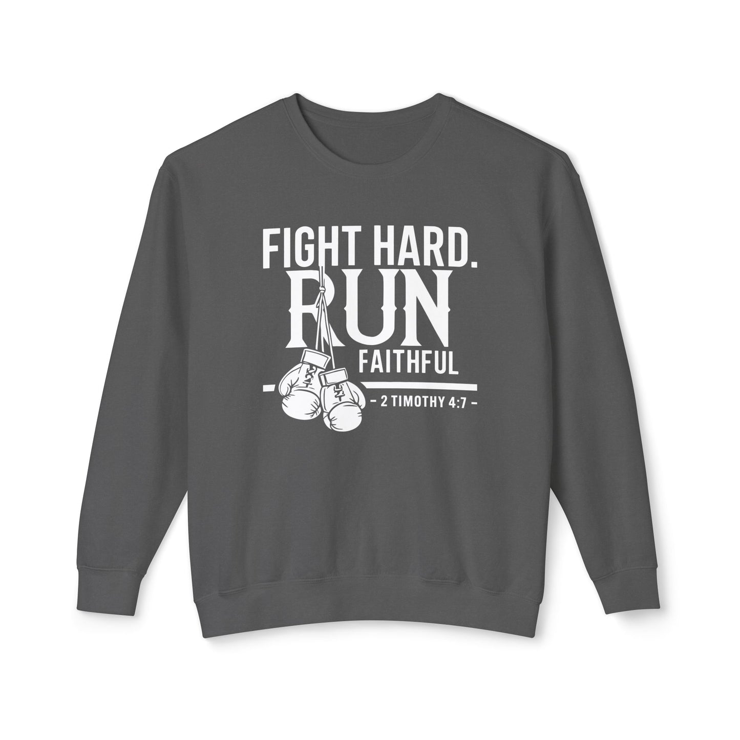 Fight Hard 2 Timothy 4:7 Long Sleeve T‑Shirt — Inspirational Christian Scripture Sweatshirt