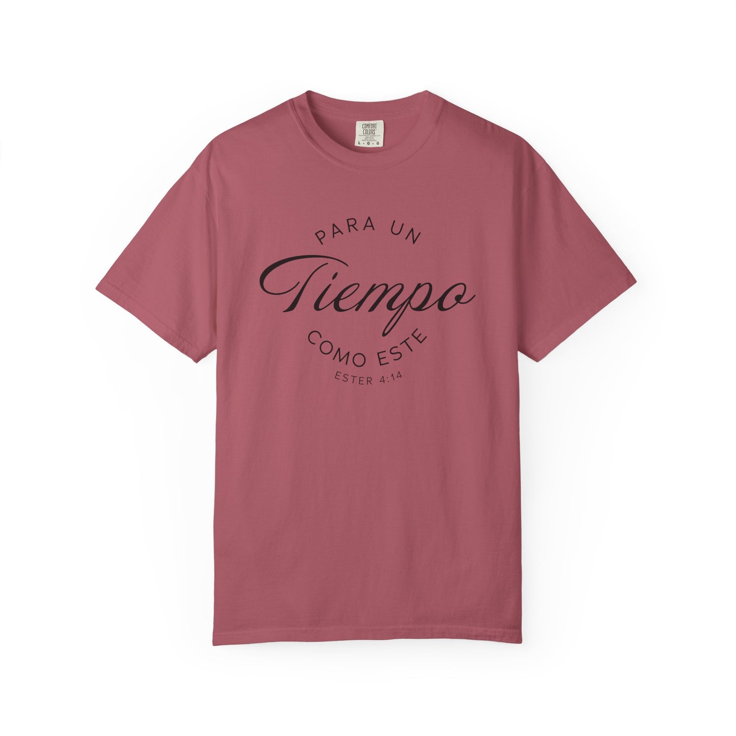 Para un Tiempo Como Este Ester 4:14 100% Cotton T-Shirt — Spanish Wise Woman Bible Verse