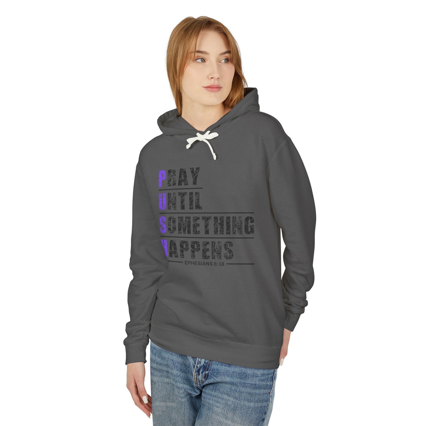 PUSH "Ephesians 6:18" 100% Cotton Comfort Color Hoodie