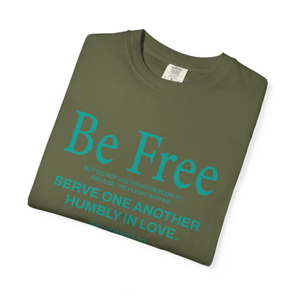 Be Free "Galatians 5:13" Teal