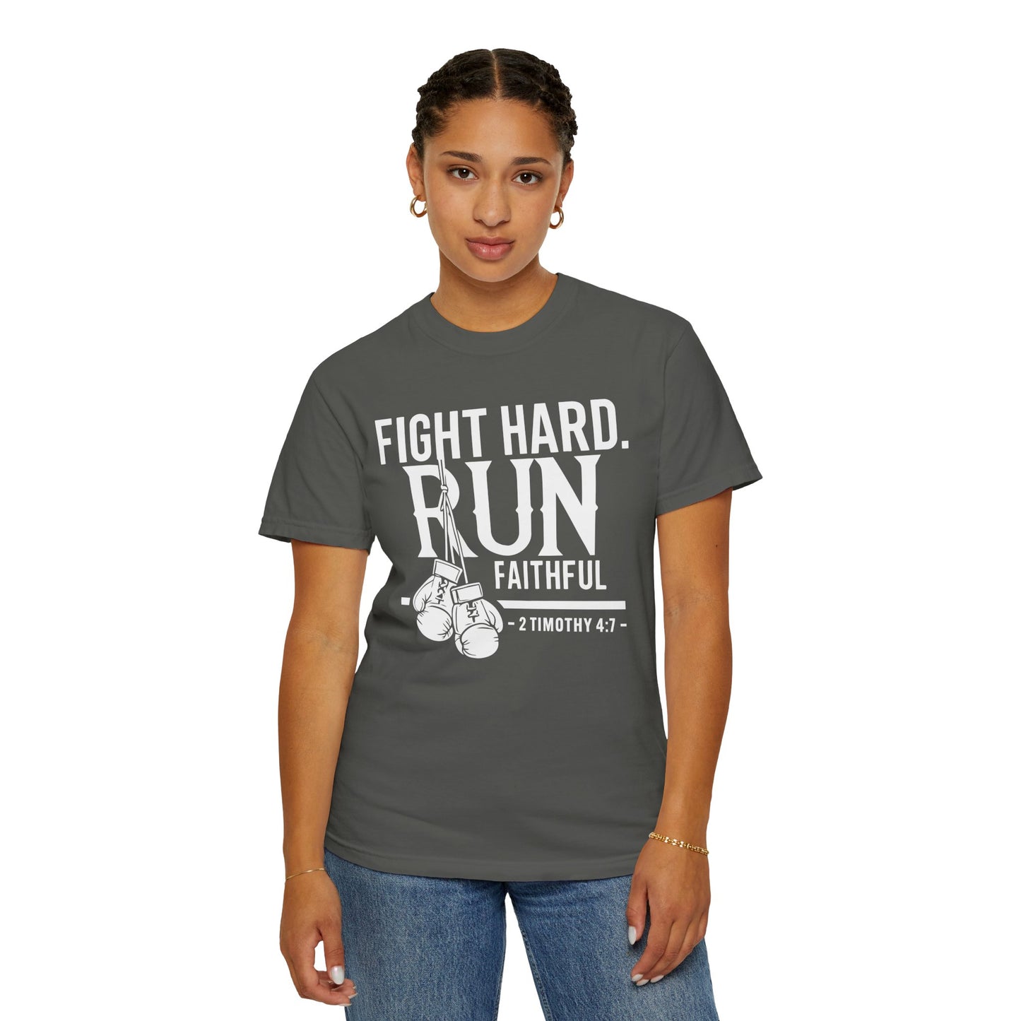 Fight Hard — 2 Timothy 4:7 T-Shirt