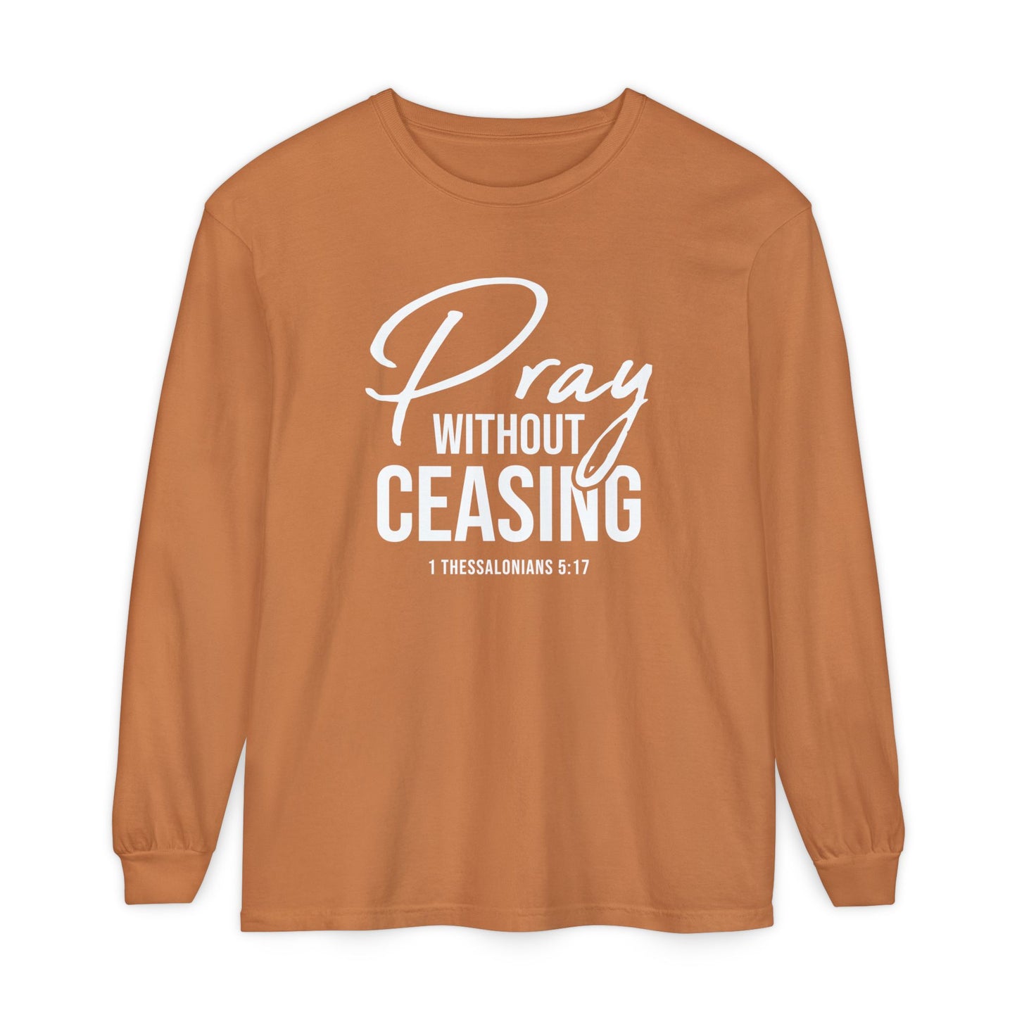 Pray Without Ceasing "1 Thessalonians 5:17"