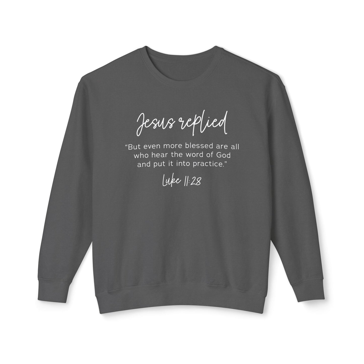 Luke 11:28 Crewneck Sweatshirt — "Blessed are those who hear God's word" Christian Sweatshirt