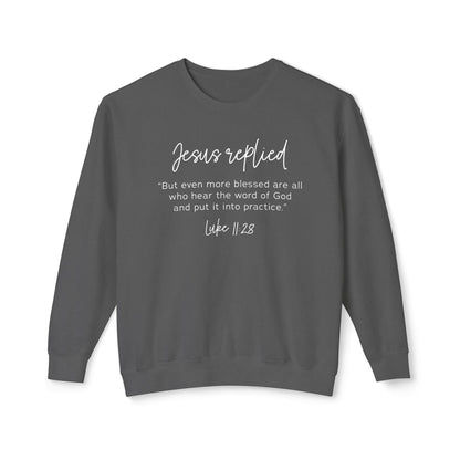 Luke 11:28 Crewneck Sweatshirt — "Blessed are those who hear God's word" Christian Sweatshirt