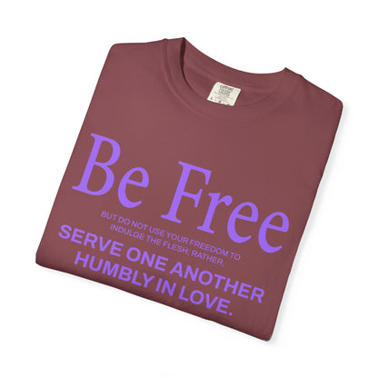 Be Free "Galatians 5:13" PURPLE
