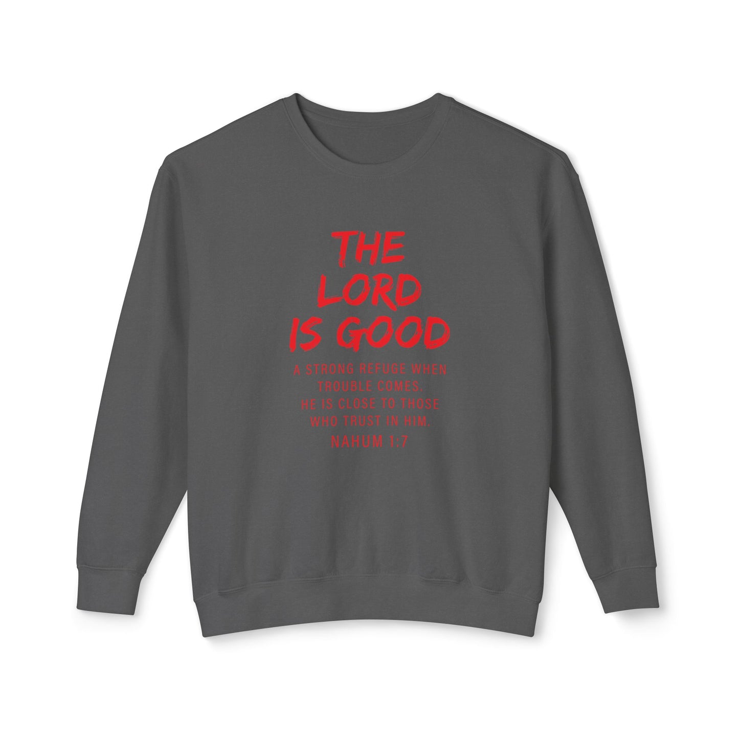 The Lord Is Good "Nahum 1:7" Red Sweatshirt