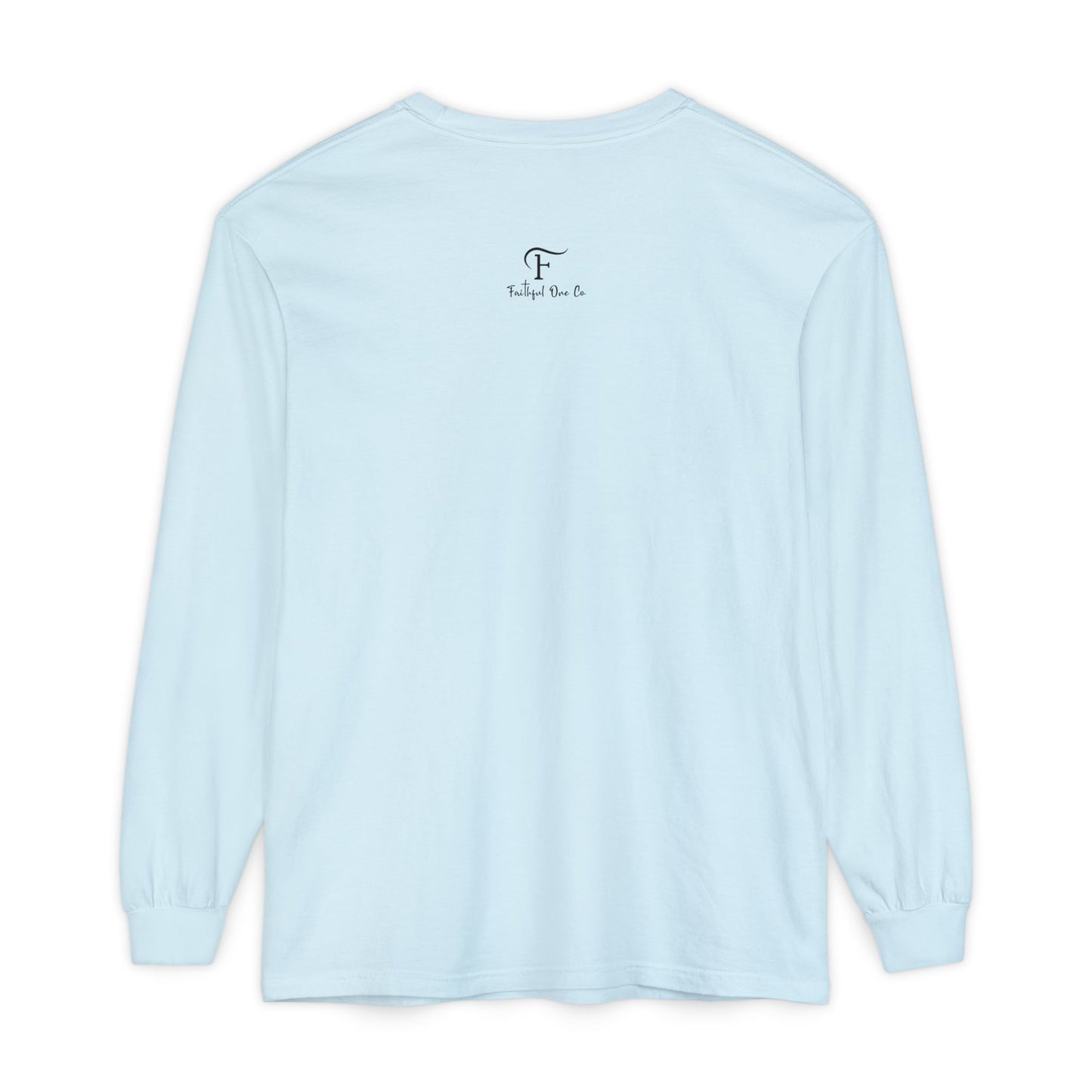 PUSH "Ephesians 6:18" 100% cotton Comfort Color Long Sleeve