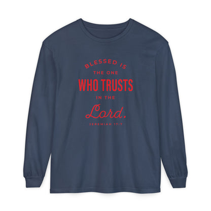 Jeremiah 17:7 'Blessed Is the One Who Trusts in the Lord' 100% Cotton Red Letters Long Sleeve Tee