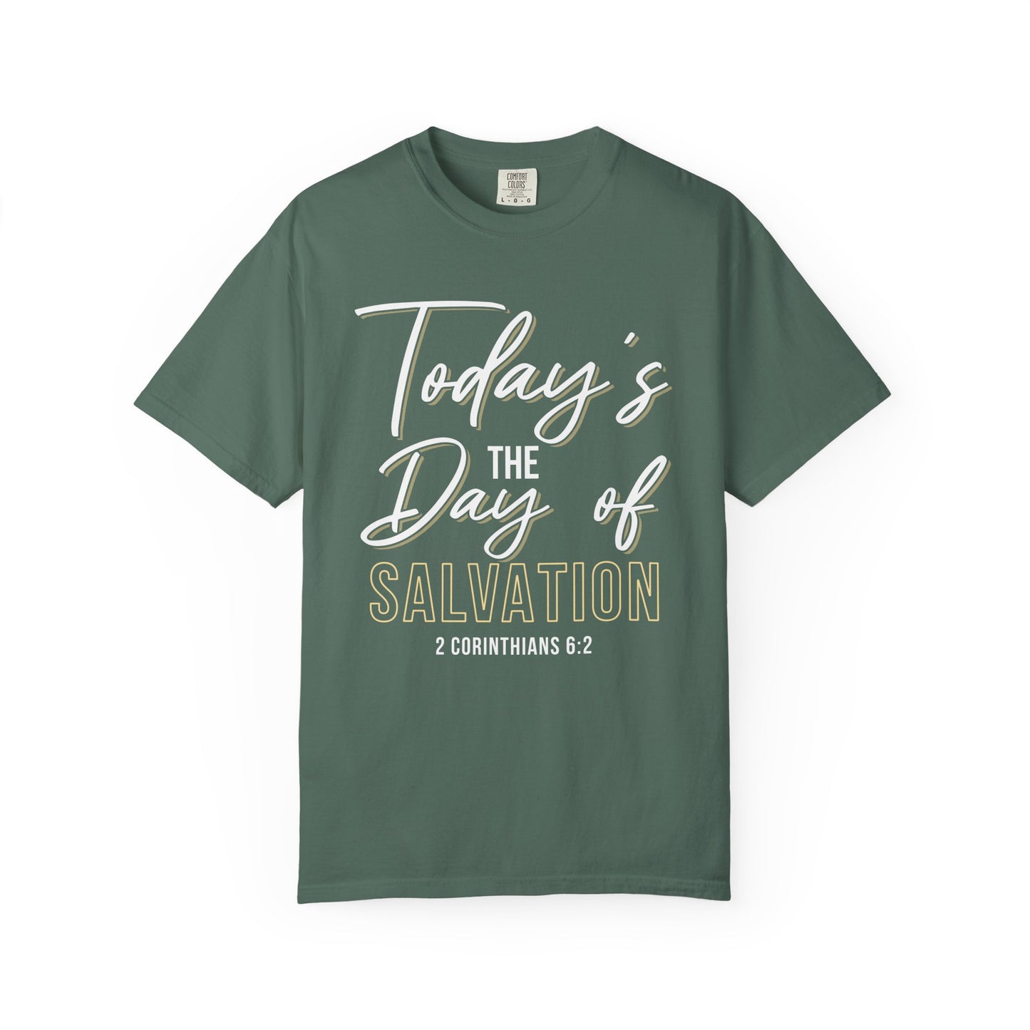 Today's The Day Of Salvation "2 Corinthians 6:2" 100% Cotton Shirt