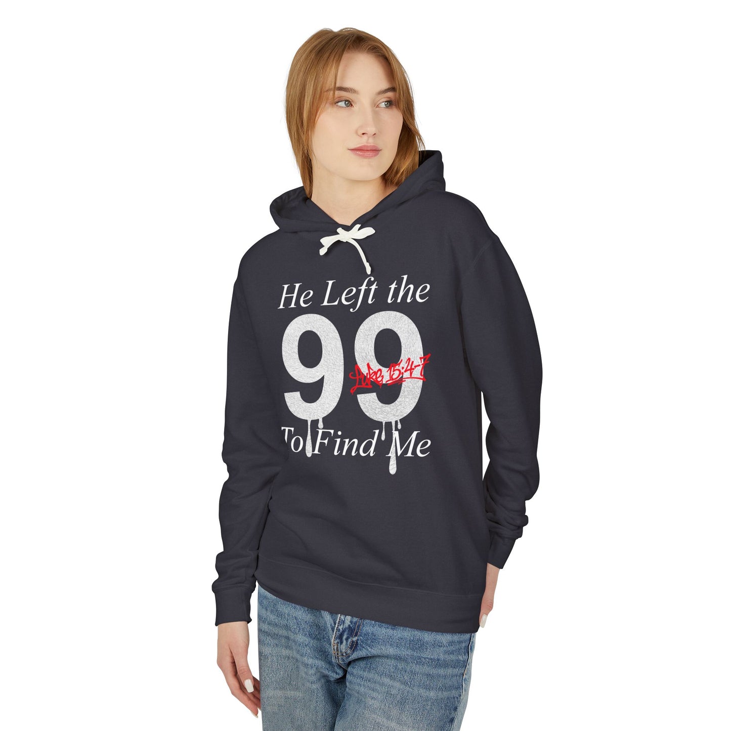He Left the 99 Sweatshirt  — Luke 15:4-7 Christian Hoodie