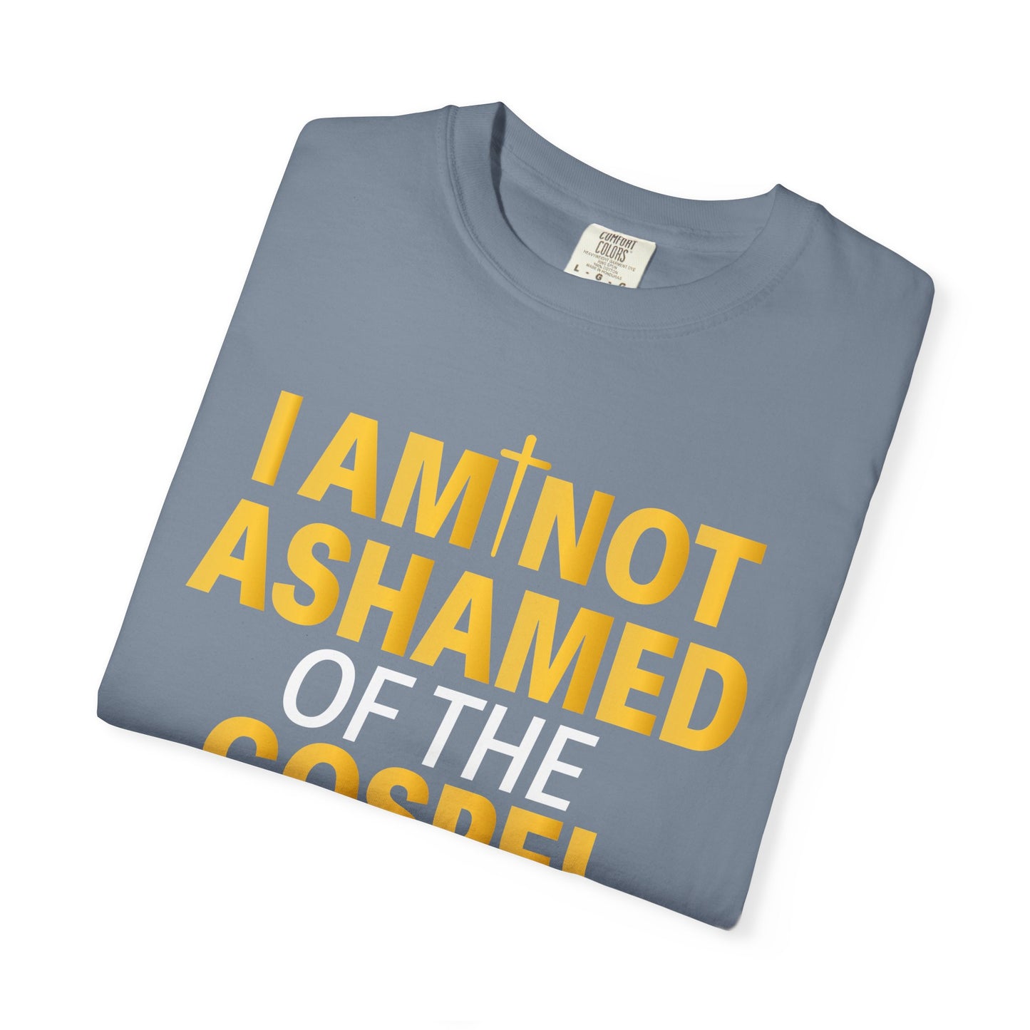 I Am Not Ashamed of The Gospel "Romans 1:16"