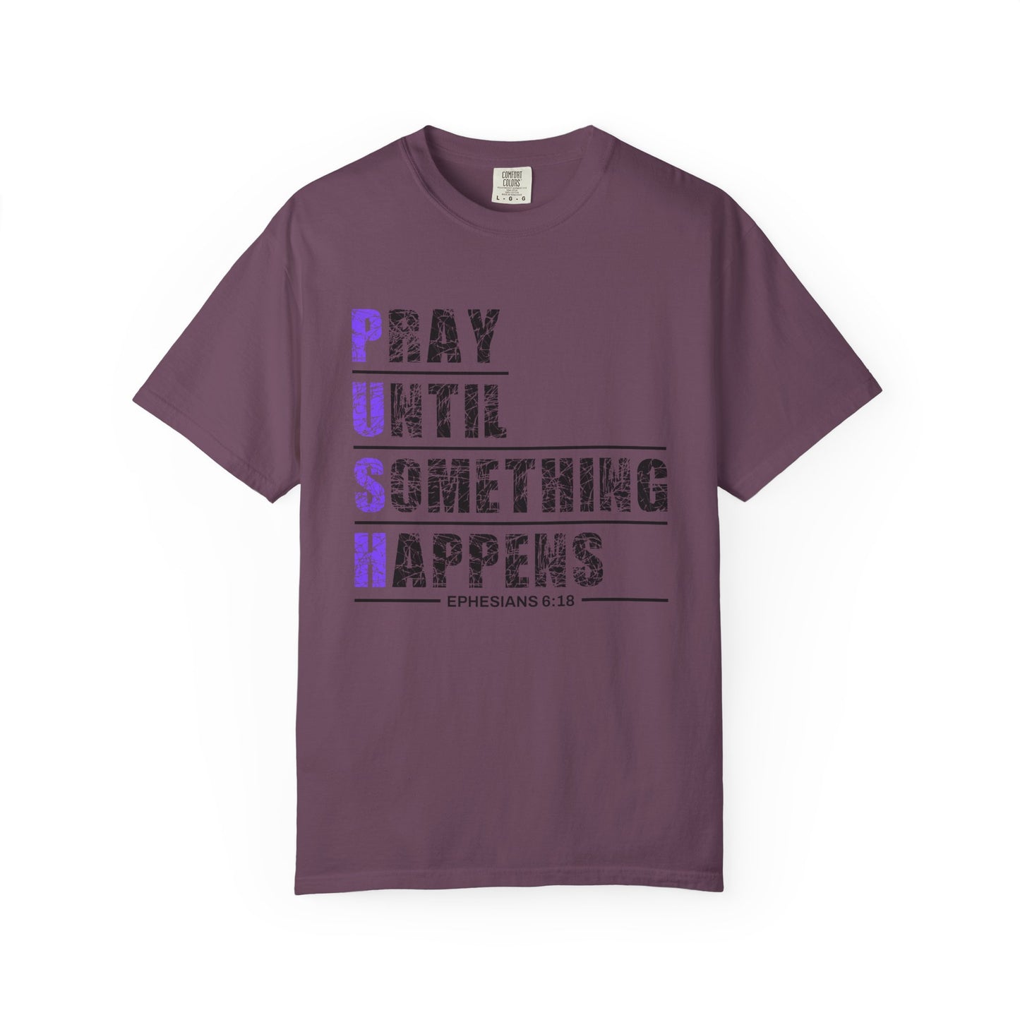 PUSH Ephesians 6:18 100% Cotton Faith & Prayer Graphic Tee