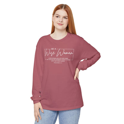 Wise Woman Proverbs 14:1 100% Cotton Long Sleeve T-Shirt — Christian Inspirational Tee