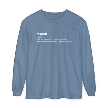 Repent Definition 100% Cotton Long Sleeve T-Shirt — Garment-Dyed
