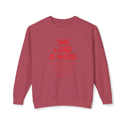 The Lord Is Good "Nahum 1:7" Red Sweatshirt