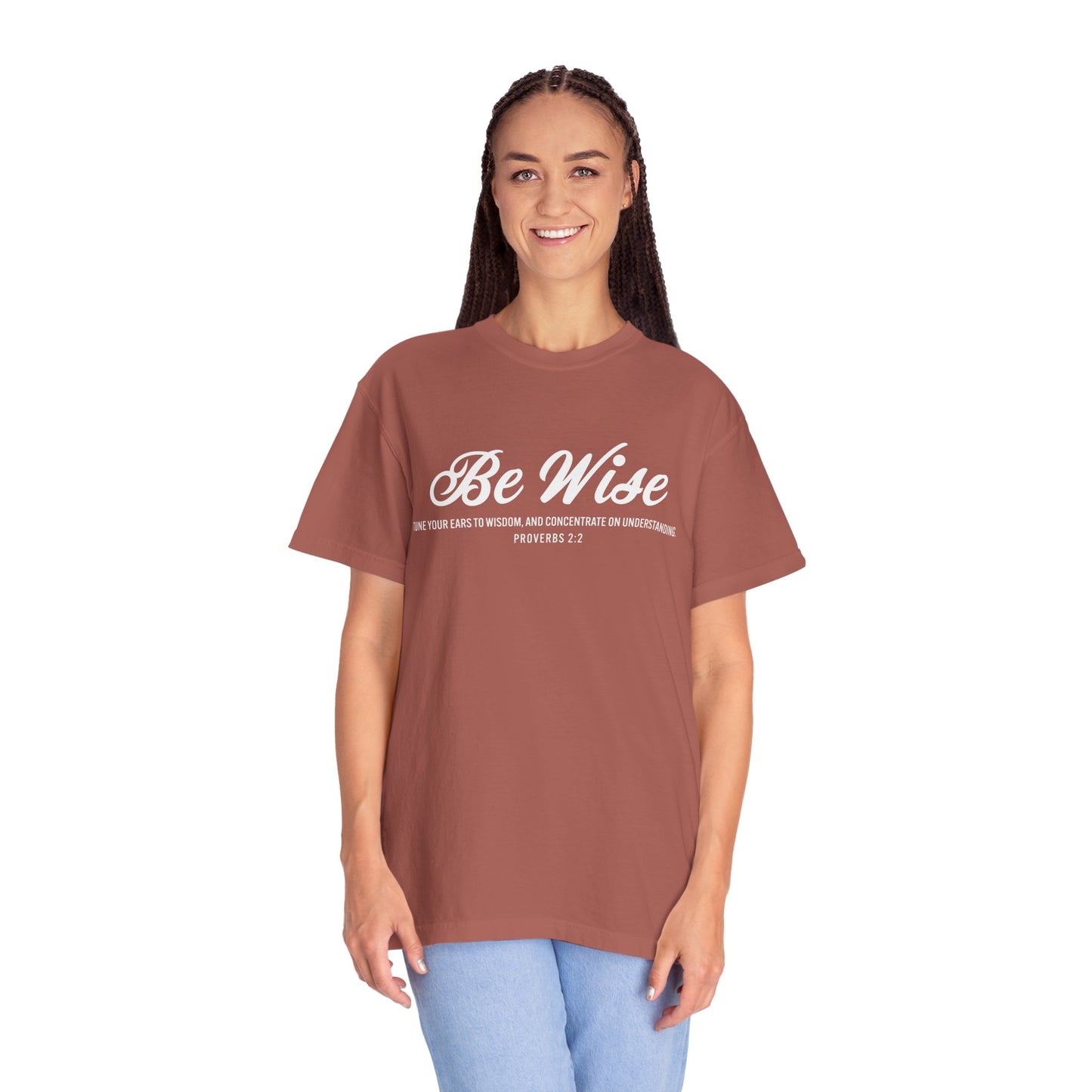 Be Wise Proverbs 2:2 T-Shirt — Inspirational Scripture Tee
