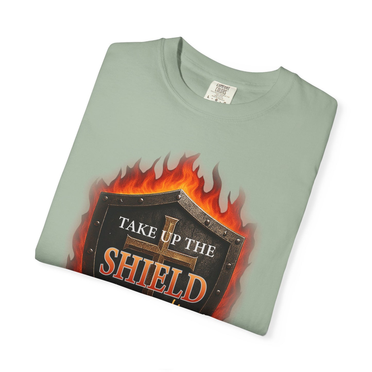 Take Up The Shield of Faith "Ephesians 6:16" 100% Cotton T-Shirt