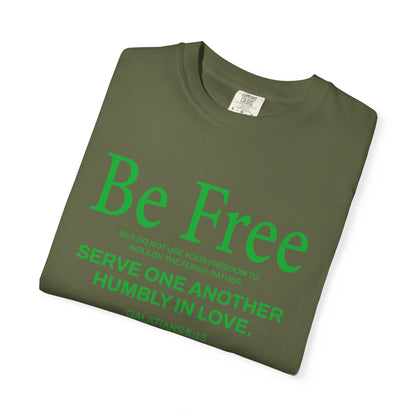 Be Free "Galatians 5:13" Green