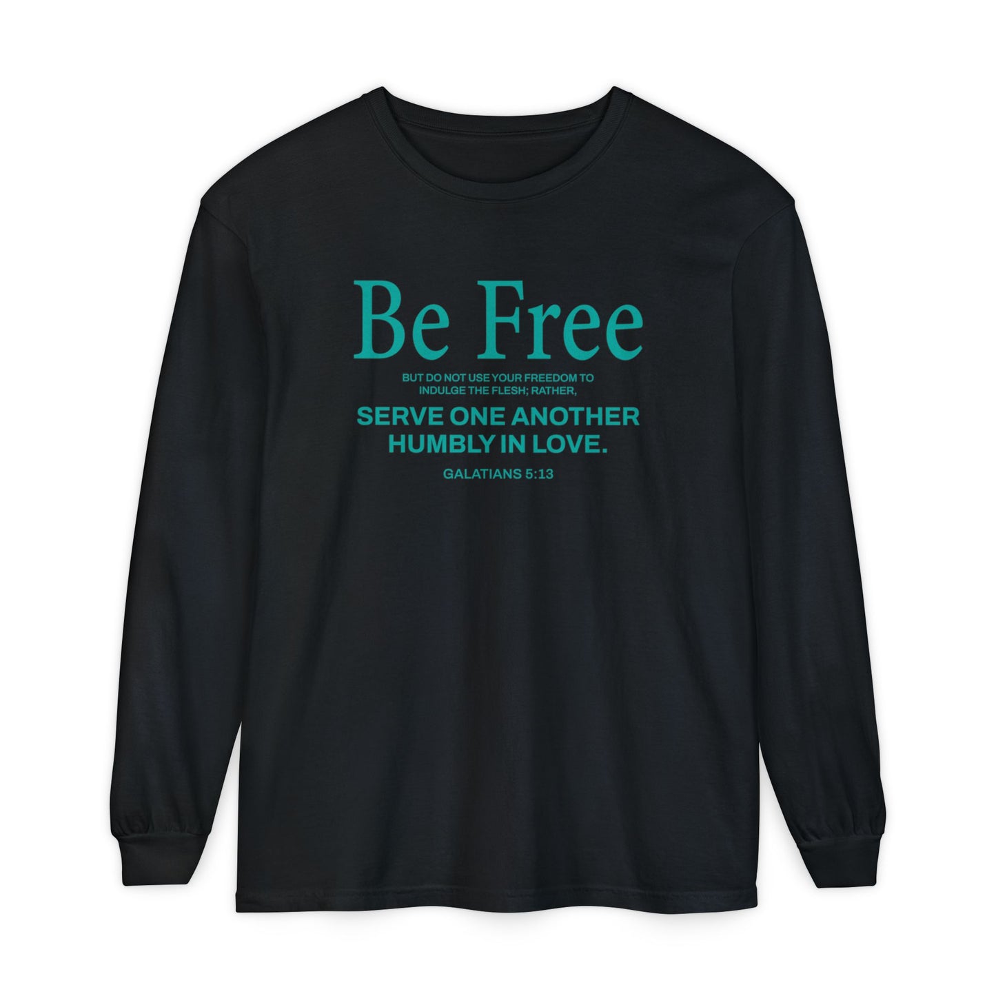 Be Free "Galatians 5:13" Teal