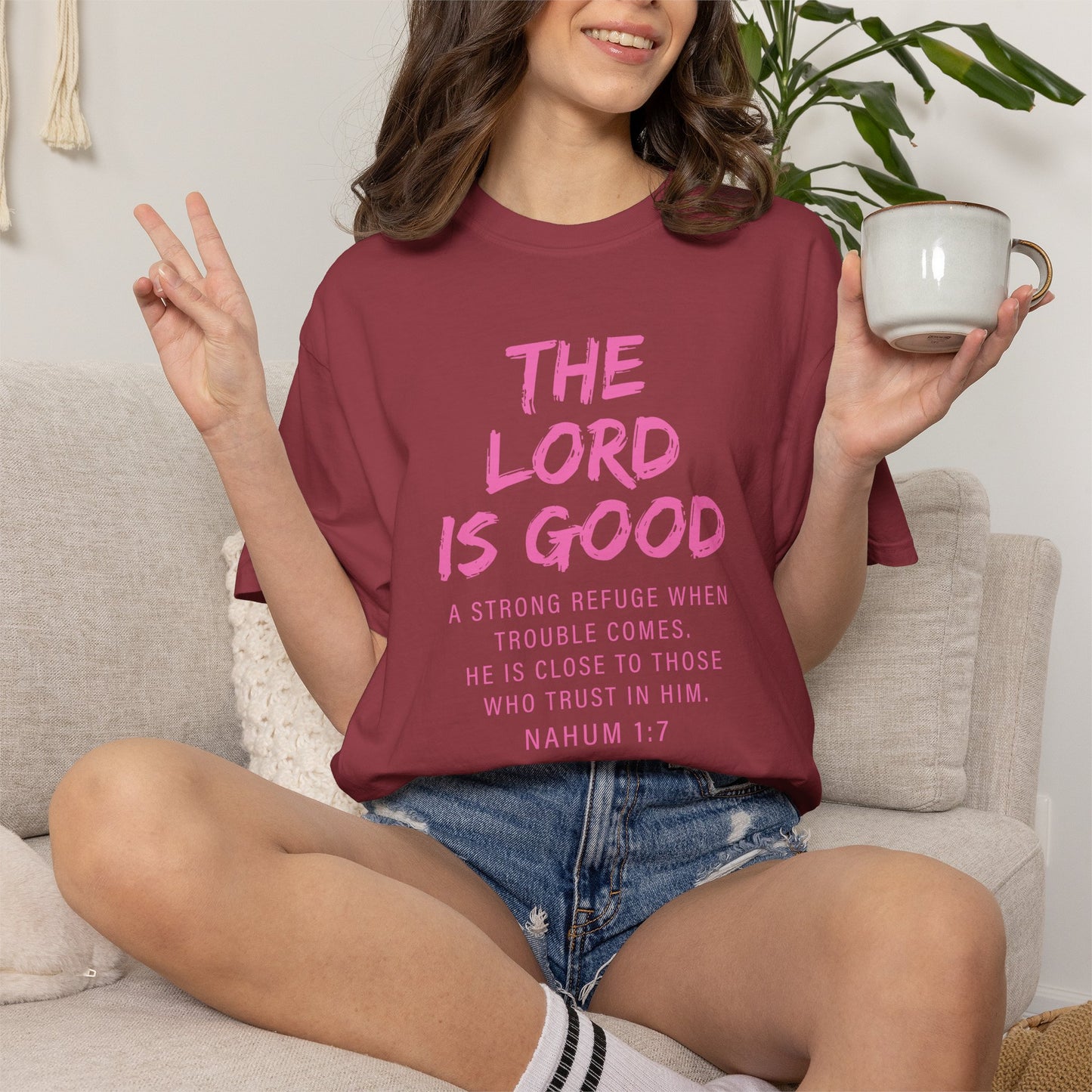 The Lord Is Good Nahum 1:7 pink T-Shirt