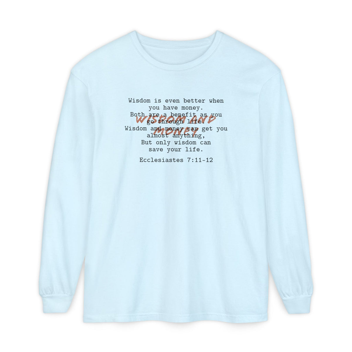 Biblical Wisdom Long Sleeve T-Shirt — Faith Scripture Tee