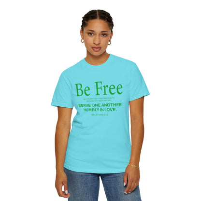 Be Free "Galatians 5:13" Green