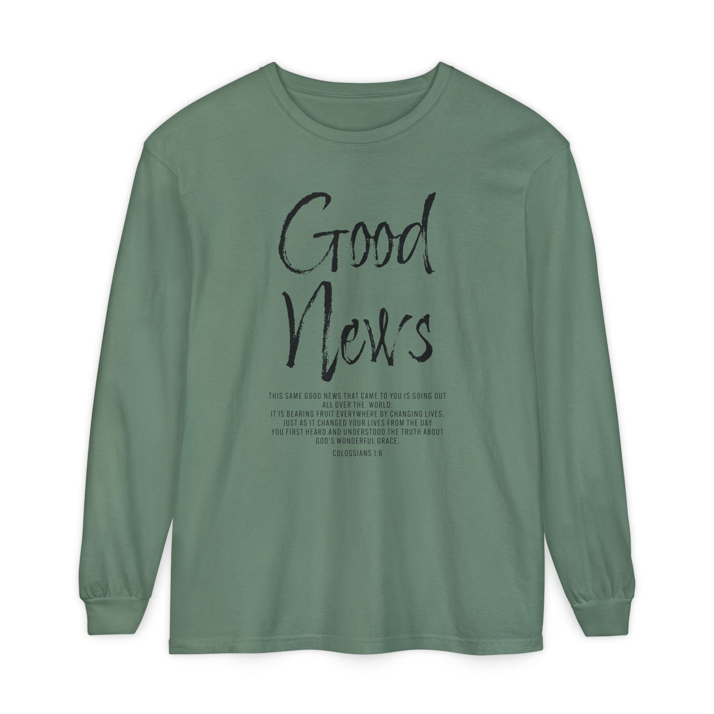 Good News Colossians 1:6 Long Sleeve T-Shirt — Faith Scripture Tee