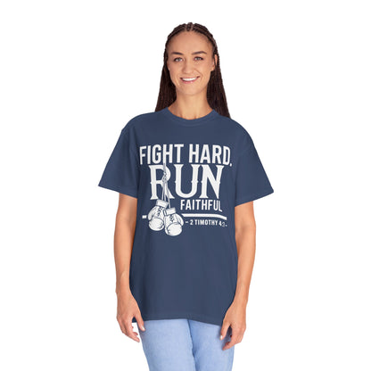 Fight Hard — 2 Timothy 4:7 T-Shirt