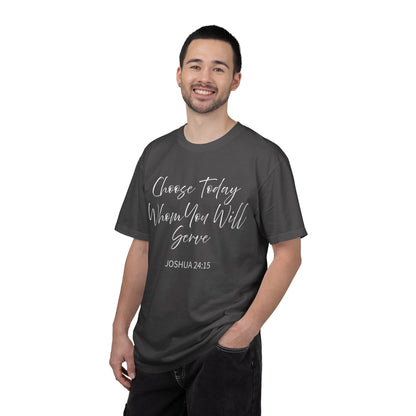 Joshua 24:15 "Choose Today Whom You Will Serve" 100% Cotton T-shirt