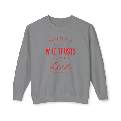 Blessed Is The One Who Trust "Jeremiah 17:7" 100% Cotton Sweatshirt