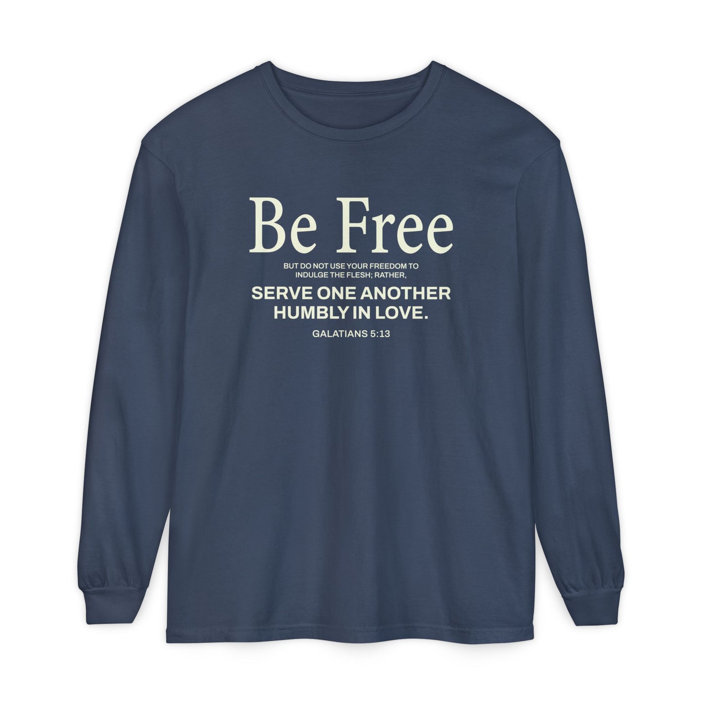 Be Free "Galatians 5:13" BEIGE 100% Cotton Long Sleeve