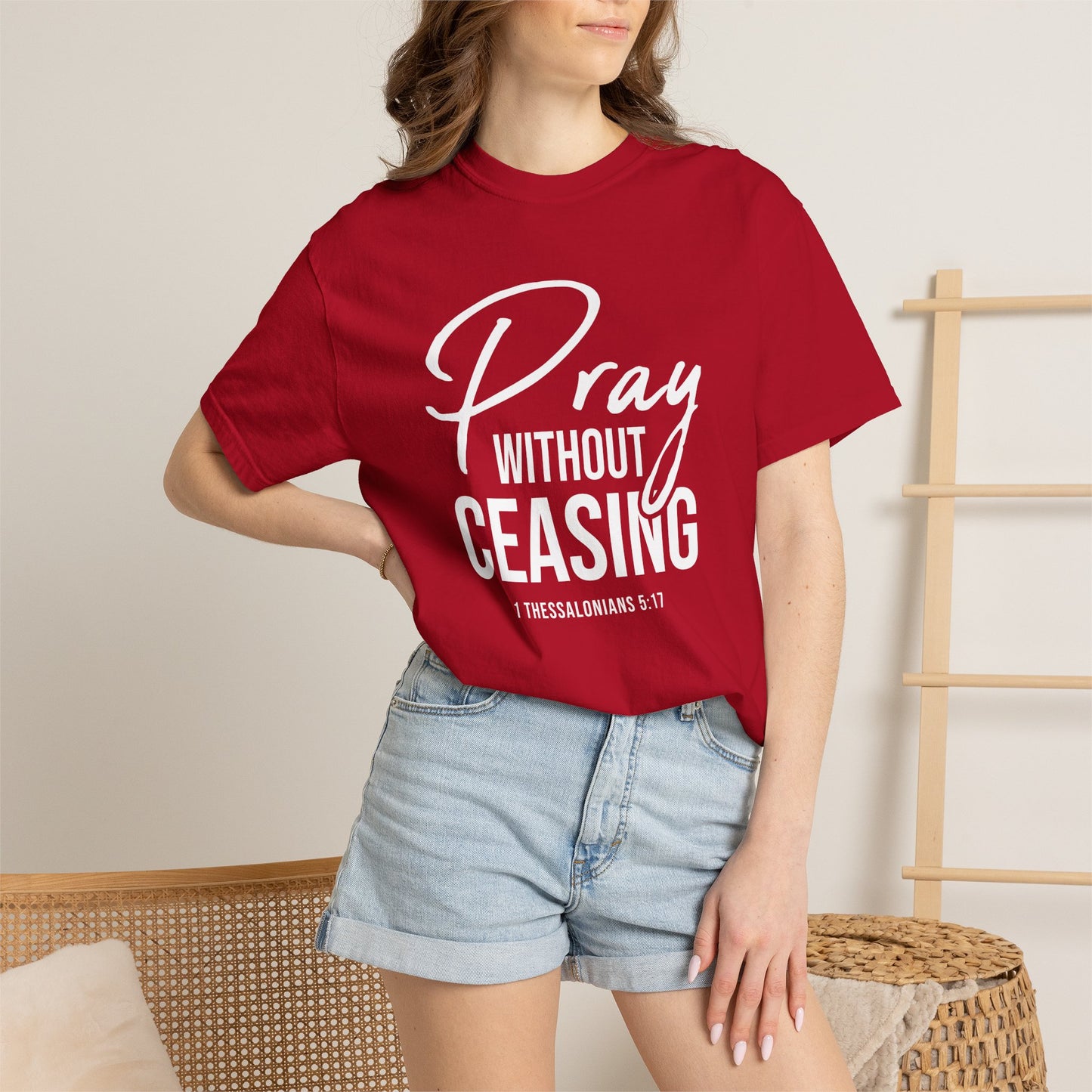 Pray Without Ceasing "1 Thessalonians 5:17" 100% Cotton T-shirt