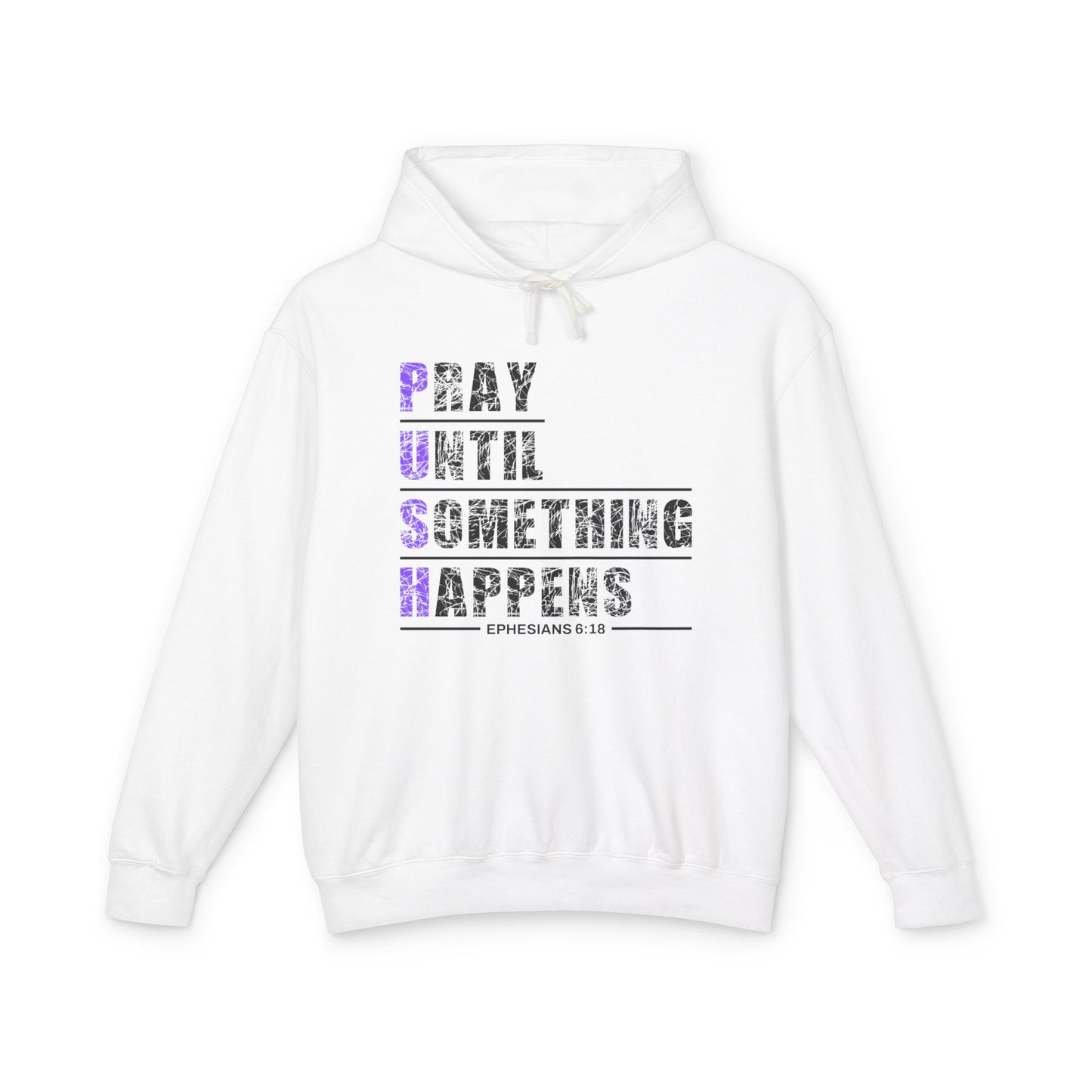 PUSH "Ephesians 6:18" 100% Cotton Comfort Color Hoodie