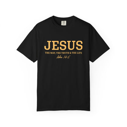 Jesus John 14:6 T-Shirt — "I Am the Way, the Truth, and the Life" Christian Tee