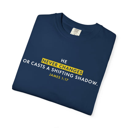 He Never Changes James 1:17 Inspirational - Tee