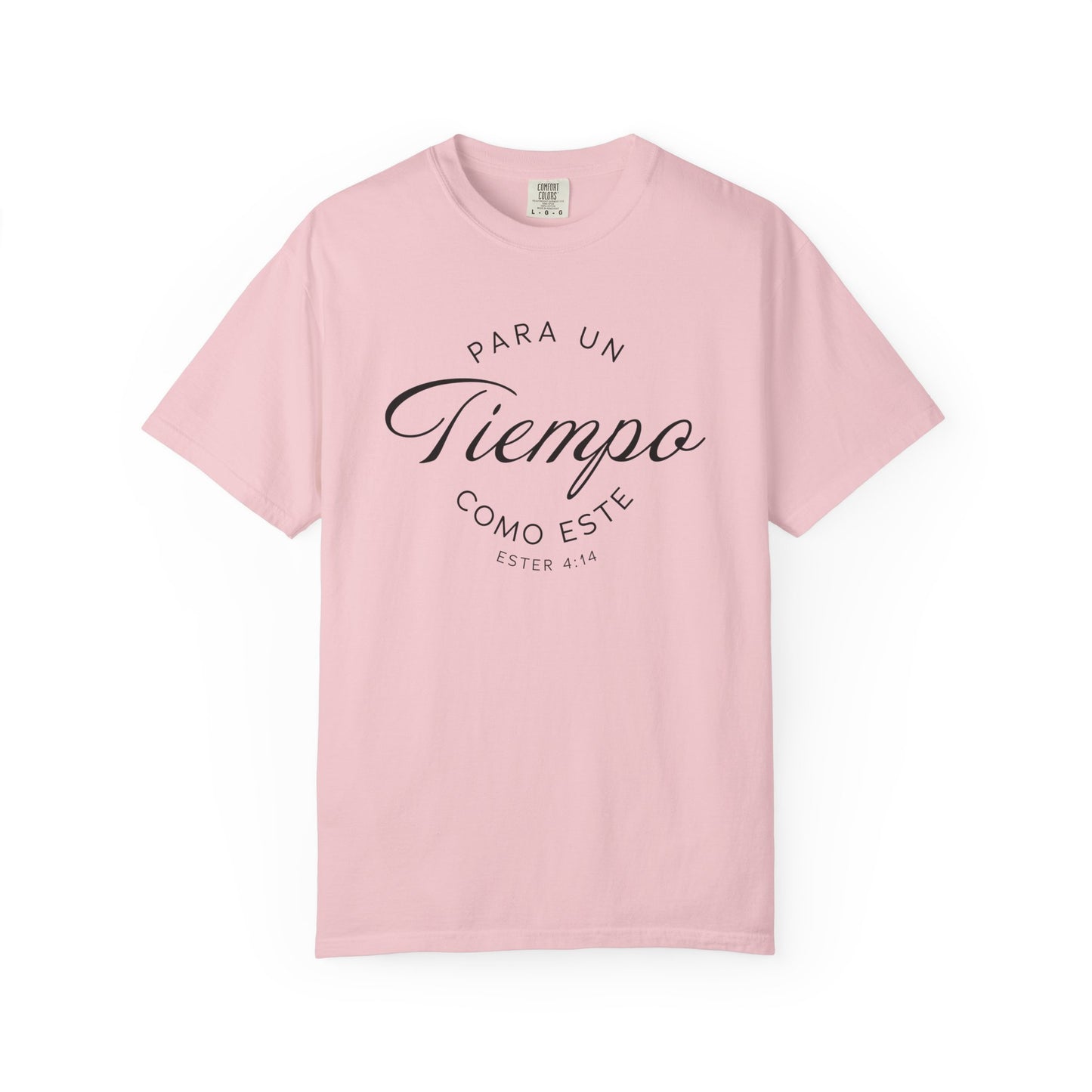 Para un Tiempo Como Este Ester 4:14 100% Cotton T-Shirt — Spanish Wise Woman Bible Verse