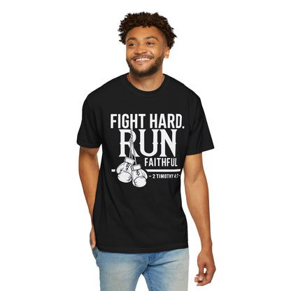 Fight Hard — 2 Timothy 4:7 T-Shirt