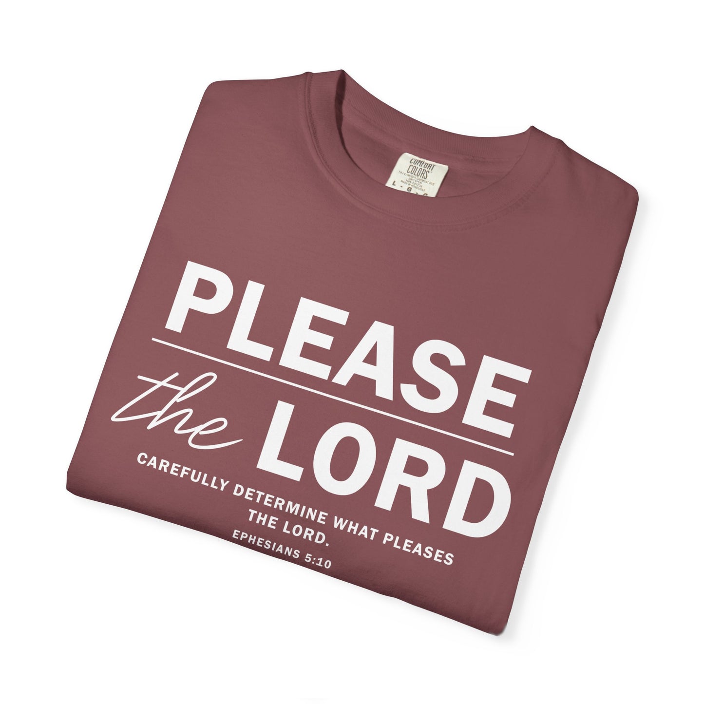 Please the Lord Ephesians 5:10 T-Shirt 100% Cotton T-Shirt