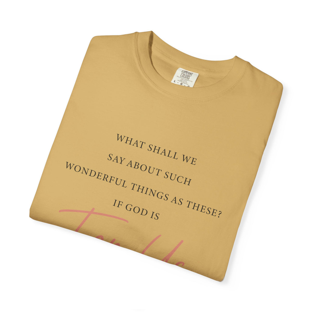 For Us Garment-Dyed Tee — Inspirational Script Christian T-Shirt