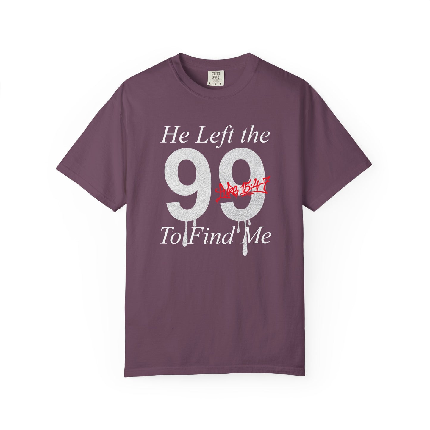 He Left the 99 Luke 15:4-7 T-Shirt — Christian Faith Parable Tee 100% Cotton