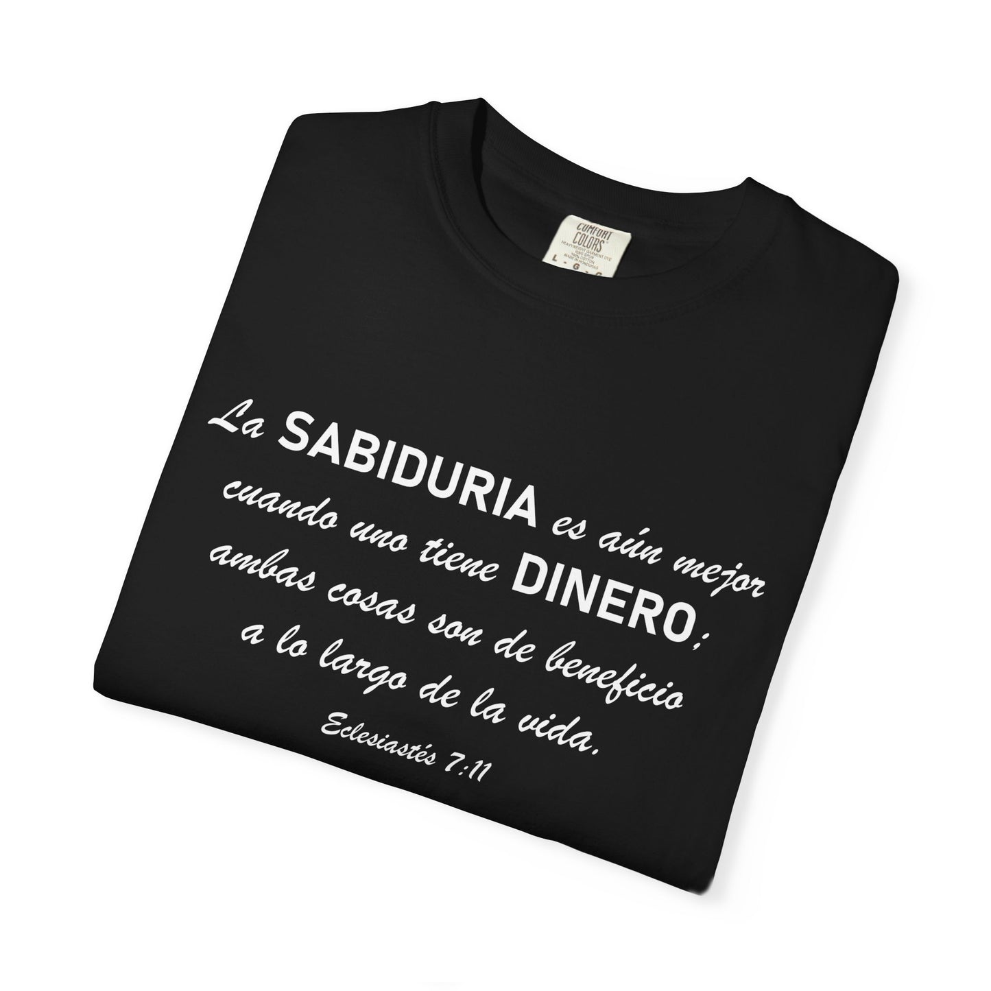Sabiduria y Dinero "Eclesiastes 7:11" 100% Cotton T-Shirt