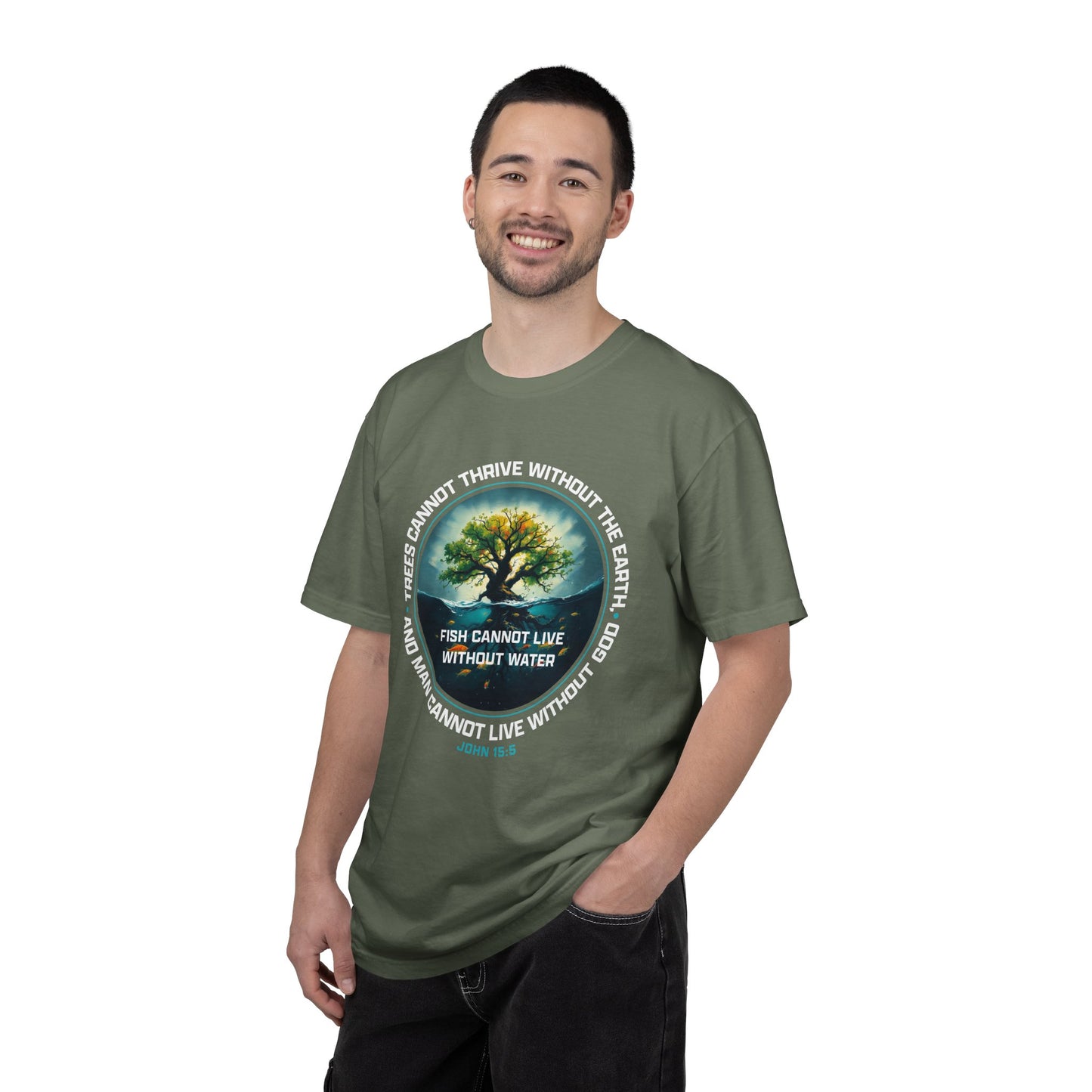Trees Cannot Thrive Without The Earth "John 15:5" 100% Cotton T-Shirt