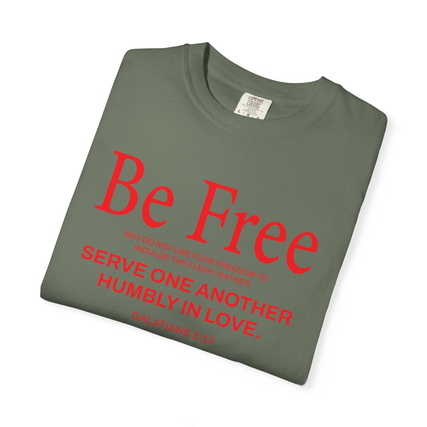 Be Free Galatians 5:13 T‑Shirt — Faith-Inspired Christian Tee